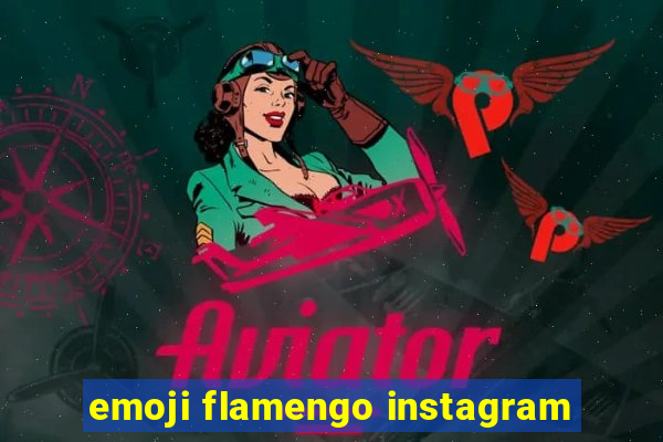 emoji flamengo instagram